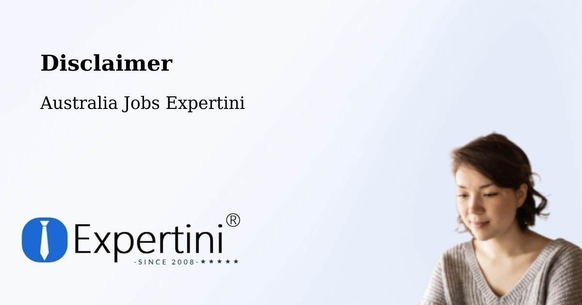 Disclaimer – Maitland - Australia Jobs Expertini